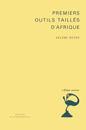 Afrique ancienne - Premiers outils taillés d’afrique