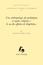 Conférences Eugène Fleischmann - Une anthropologie des polémiques à enjeux religieux