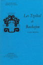 Recherches américaines - Les Tzeltal de Bachajon